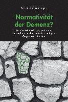 bokomslag Normativitat Der Demenz?: Ein Krankheitsdiskurs Und Seine Darstellung in Der Deutschsprachigen Gegenwartsliteratur