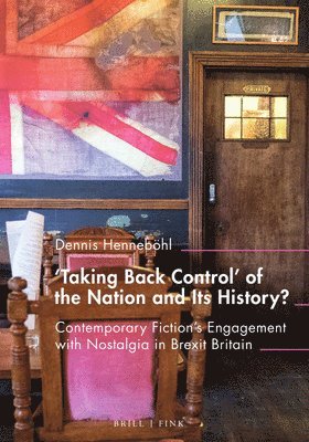 bokomslag 'Taking Back Control' of the Nation and Its History?