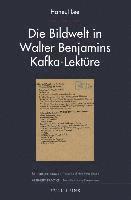 bokomslag Die Bildwelt in Walter Benjamins Kafka-Lekture