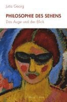 bokomslag Philosophie Des Sehens: Das Auge Und Der Blick