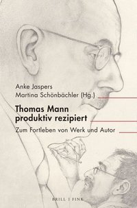 bokomslag Thomas Mann produktiv rezipiert