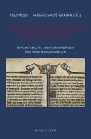 Philip Reich, Michael Waltenberger - Steigerungen Und Randgange: Mittelalterliches Aventiurenerzahlen Und Seine Transzendenzen, Häftad