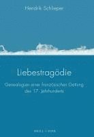 Liebestragodie: Genealogien Einer Franzosischen Gattung Des 17. Jahrhunderts