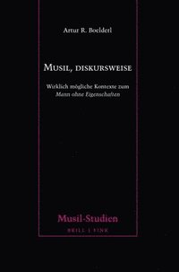 bokomslag Musil, Diskursweise: Wirklich Mogliche Kontexte Zum Mann Ohne Eigenschaften