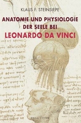 bokomslag Anatomie und Physiologie der Seele bei Leonardo da Vinci