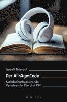 bokomslag Der All-Age-Code: Mehrfachadressierende Verfahren in Die Drei