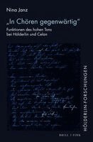 Nina Janz - 'In Choren Gegenwartig': Funktionen Des Hohen Tons Bei Holderlin Und Celan, Inbunden