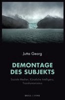 Jutta Georg - Demontage des Subjekts, Inbunden