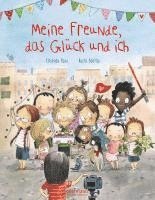 bokomslag Meine Freunde, das Glück und ich