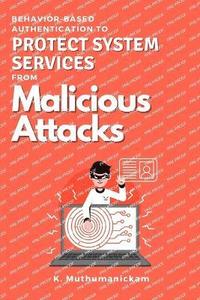 bokomslag Behavior-based Authentication to Protect System Services From Malicious Attacks