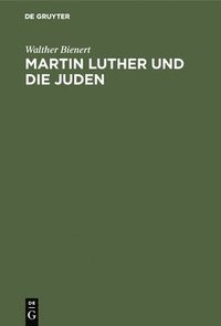 bokomslag Martin Luther Und Die Juden