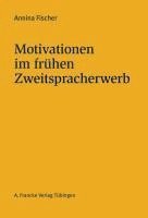 bokomslag Motivationen im frühen Zweitspracherwerb