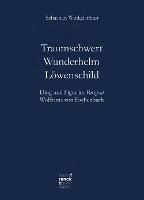 bokomslag Traumschwert - Wunderhelm - Löwenschild