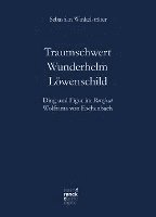 Traumschwert - Wunderhelm - Löwenschild 1