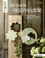 bokomslag Raffinierte Holzmodelle (kreativ.kompakt)