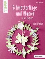 Anja Ritterhoff - Schmetterlinge und Blumen aus Papier (kreativ.kompakt), Häftad