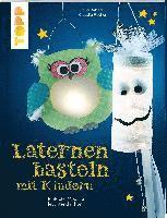 Laternen basteln mit Kindern