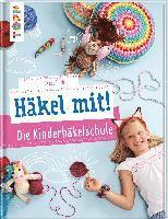 bokomslag Häkel mit! Die Kinderhäkelschule