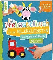 bokomslag Das Verbastelbuch für die Allerkleinsten Schneiden und Kleben Bauernhof