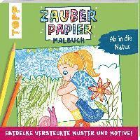 bokomslag Zauberpapier Malbuch Ab in die Natur