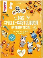 bokomslag Das Spiele-Bastelbuch Naturmaterial