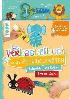 bokomslag Das Verbastelbuch für die Allerkleinsten. Schneiden und Kleben. Lieblingstiere. Mit Schere