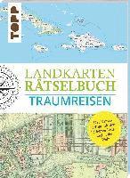 Landkarten Rätselbuch - Traumreisen 1