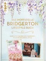 bokomslag Das inoffizielle Bridgerton Lifestyle-Buch