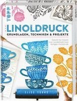 Linoldruck. Grundlagen, Techniken und Projekte 1