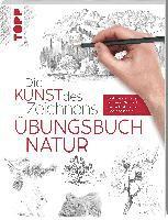 bokomslag Die Kunst des Zeichnens - Natur Übungsbuch