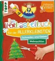 Ursula Schwab - Das Verbastelbuch für die Allerkleinsten Schneiden und Kleben Weihnachten, Häftad