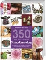 350 Tipps, Tricks & Techniken Schmuckherstellung 1