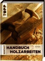 Paul Forrester - Handbuch Holzarbeiten, Inbunden