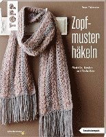 Zopfmuster häkeln (kreativ.kompakt.) 1