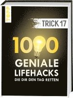 bokomslag Trick 17. 1000 geniale Lifehacks, die dir den Tag retten