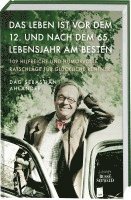 bokomslag Das Leben ist vor dem 12. und nach dem 65. Lebensjahr am besten