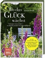 bokomslag Wo das Glück wächst - Verborgene Gartenschätze