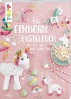 bokomslag Das Einhorn-Bastelbuch