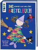 Frechverlag - Das einmal-rund-ums-Jahr Bastelbuch, Inbunden