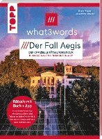 bokomslag what3words Rätselbuch - Der Fall Aegis. Die neue Landkartenrätsel-Herausforderung