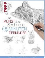 bokomslag Die Kunst des Zeichnens 15 Minuten - Tierkinder