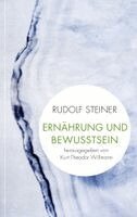 Rudolf Steiner, Kurt Theodor Willmann - Ernährung und Bewusstsein, Häftad
