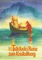 Jakob Streit - Tatatucks Reise zum Kristallberg, Inbunden