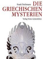 Die griechischen Mysterien 1