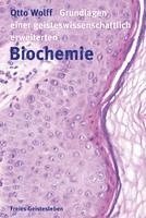 Grundlagen einer geisteswissenschaftlich erweiterten Biochemie 1