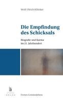 Wolf-Ulrich Klünker - Die Empfindung des Schicksals, Häftad