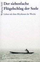 Wolfgang Held - Der siebenfache Flügelschlag der Seele, Inbunden