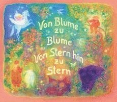 bokomslag Von Blume zu Blume. Von Stern hin zu Stern