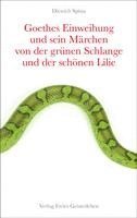 bokomslag Goethes Einweihung und sein Märchen von der grünen Schlange und der schönen Lilie