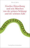 bokomslag Goethes Einweihung und sein Märchen von der grünen Schlange und der schönen Lilie